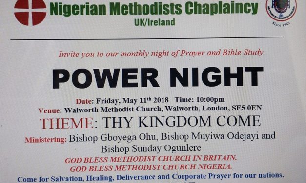 NIGERIAN METHODIST CHAPLAINCY, MONTHLY POWER NIGHT: Theme: THY KINGDOM COME